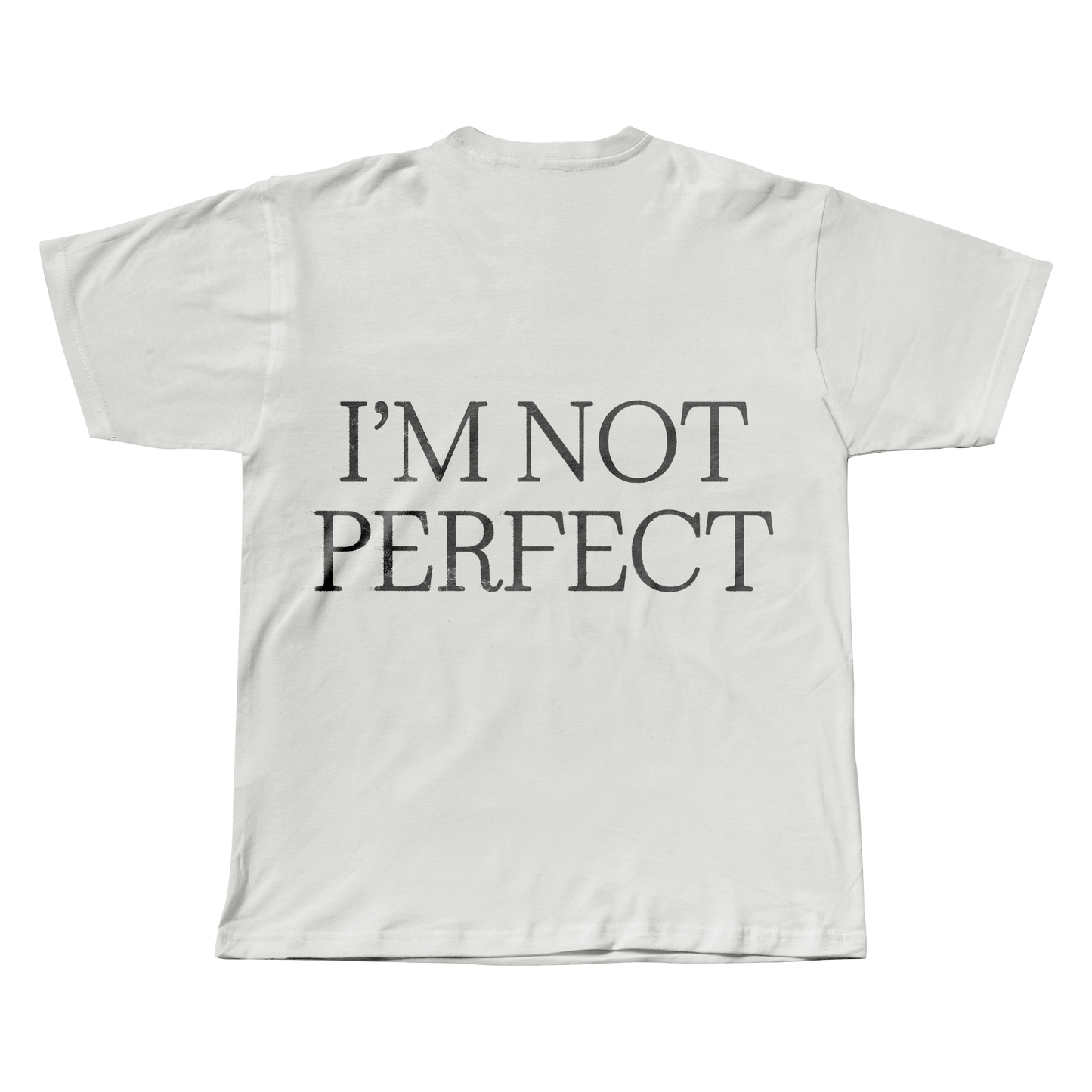 I'm Not Perfect Tee